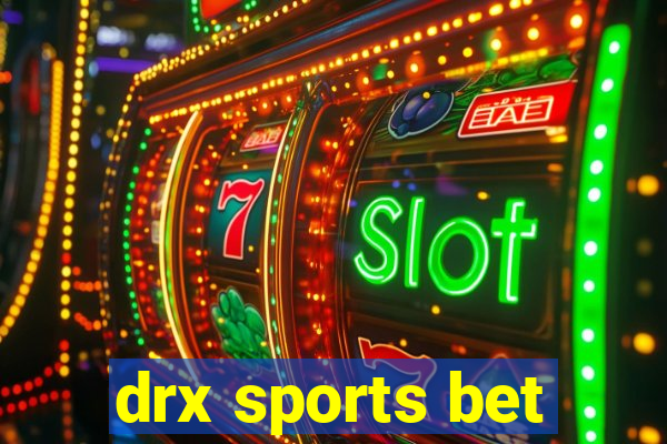 drx sports bet